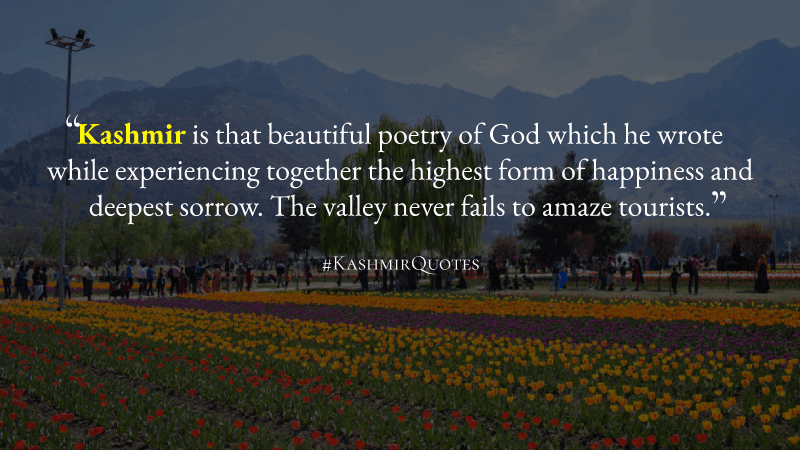 11 Famous Quotes on Kashmir that Define Its Beauty – Kashmir Quotes