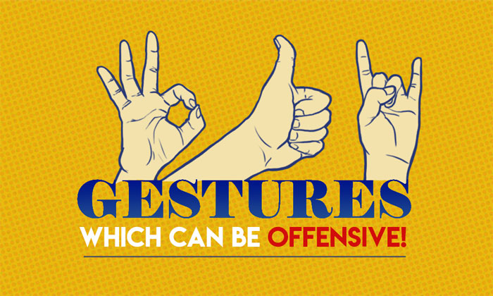 Common Gestures that could be very offensive while travelling