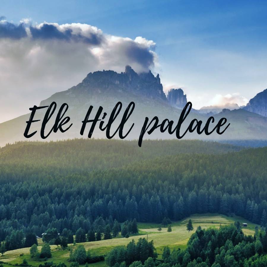 elk hill palace